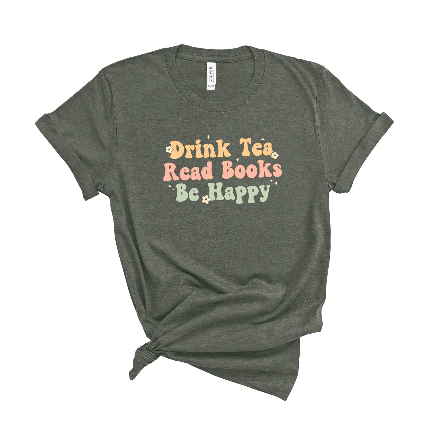 Drink Tea Read Books Be Happy Shirt