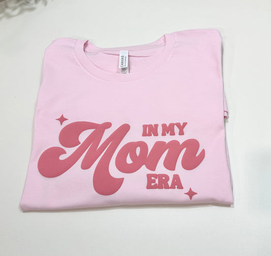 In My Mom Era T-shirt